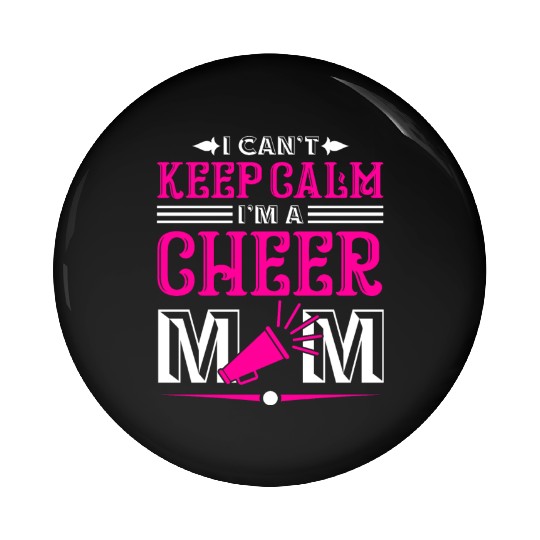 Keep Calm Cheer Mom Cheerleading Mother's Day Pin Buttons