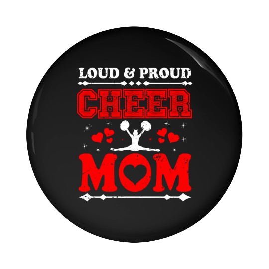 Loud & Proud Cheer Mom Cheerleading Mother's Day Pin Buttons