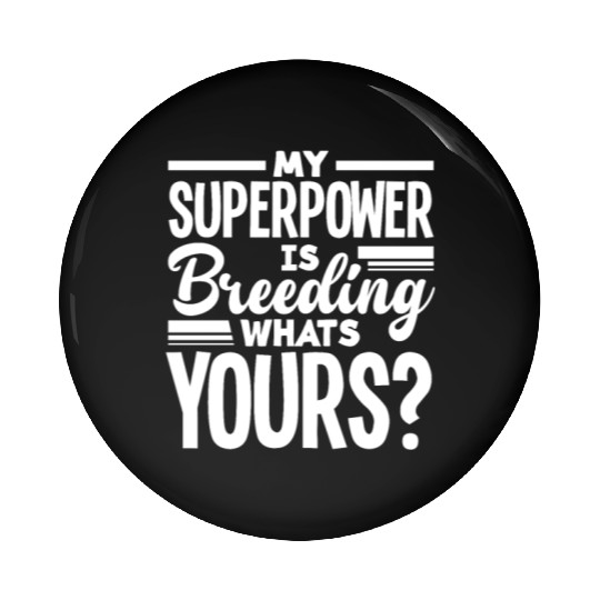 My Superpower Is Breeding Highland Cow Pin Buttons