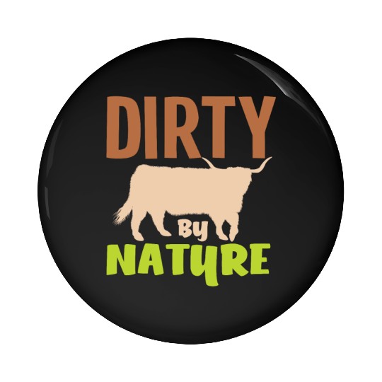 Highland Cow Dirty By Nature Pin Buttons