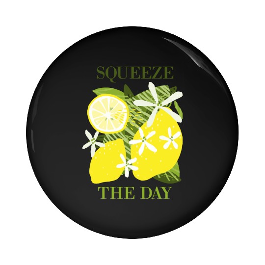 Citrus Lover Squeeze the day Pin Buttons