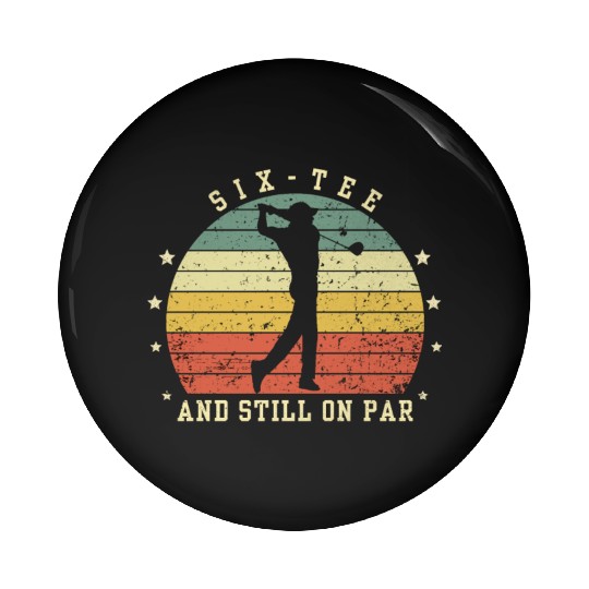 Funny 60th Birthday Golf Lover Six-Pin Buttons and still o
