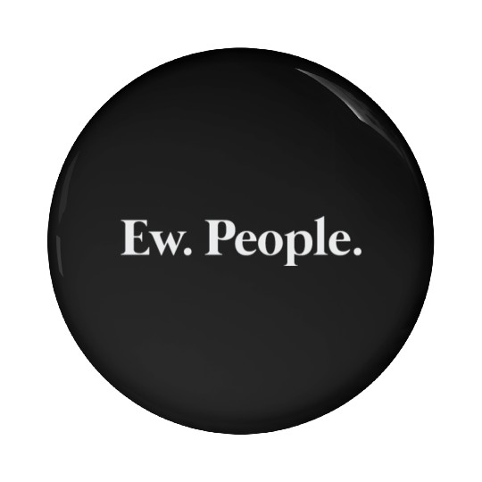 Ew. People. Pin Buttons