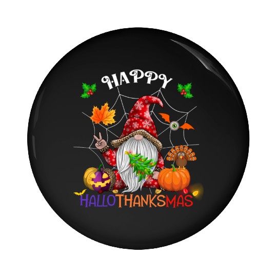 Happy HalloThanksMas Gnome Pin Buttons