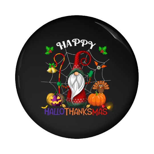 Happy HalloThanksMas Gnome Pin Buttons