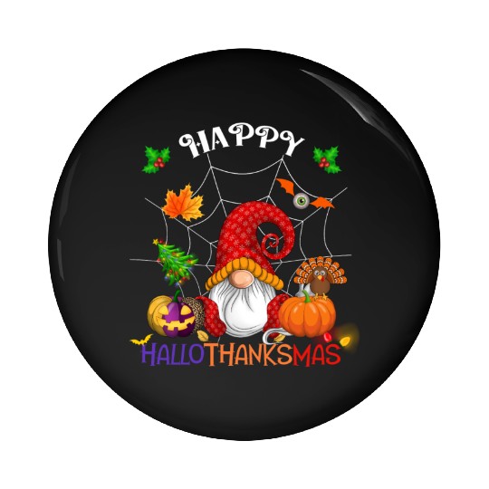 Happy HalloThanksMas Gnome Pin Buttons