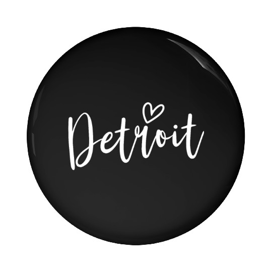 Detroit My Home Love Detroit Michigan Women'sDetro Pin Buttons