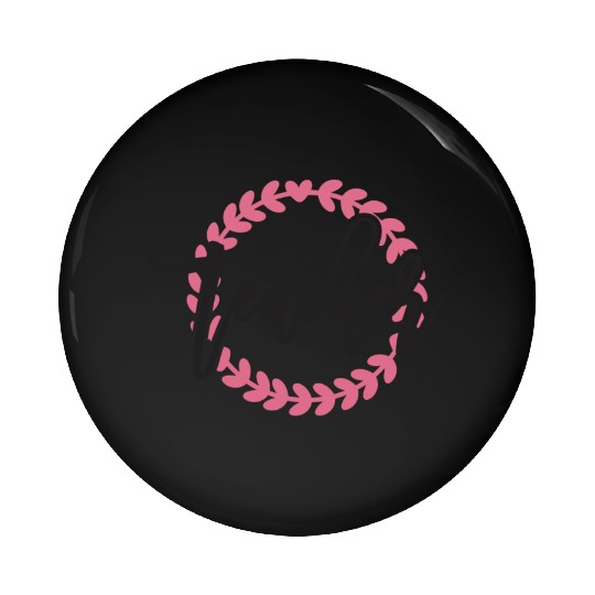 teacher life Pin Buttons