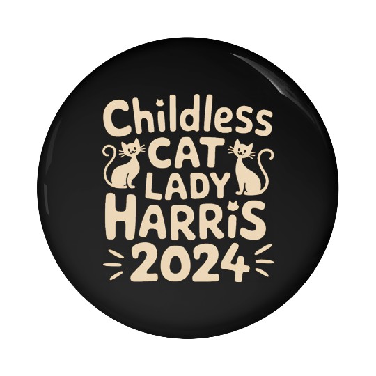 Childless Cat lady Kamala Harris Pin Buttons