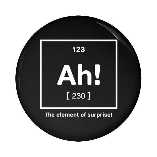 The Element of Surprise - Clever Chemistry Design Pin Buttons