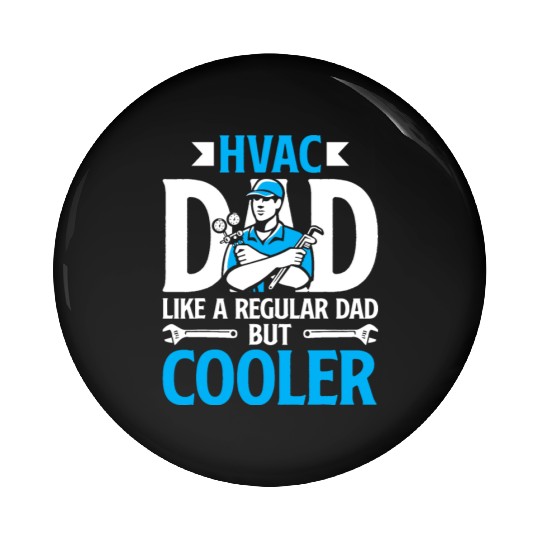 HVAC Dad But Cooler HVAC Technician Fathers Day Pin Buttons