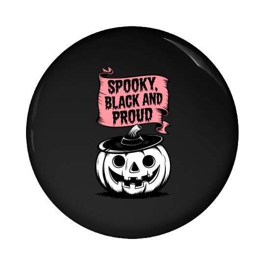 Spooky Black and Proud Pin Buttons