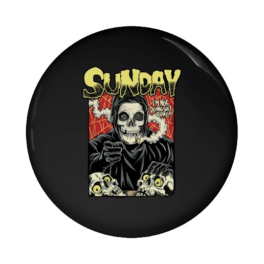 Sunday I'm not Doing Shit Today Pin Buttons