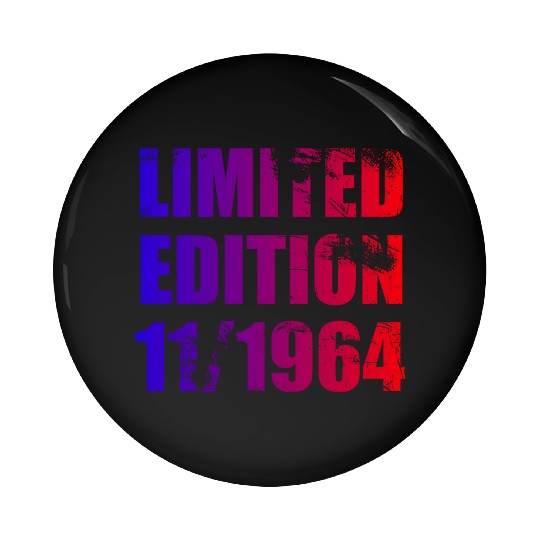 60th birthday Limited Edition 11/1964 Pin Buttons