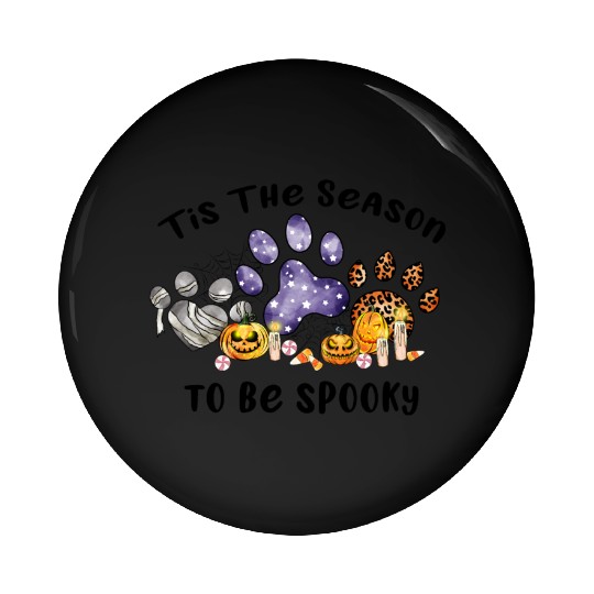 Tis the season to be spooky Pin Buttons