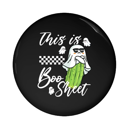 This is Boo Sheet pickle Boo funny Ghost Halloween Pin Buttons