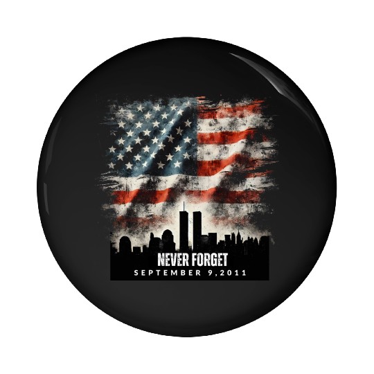 Never Forget September 11 2001 Memorial Day Flag Pin Buttons