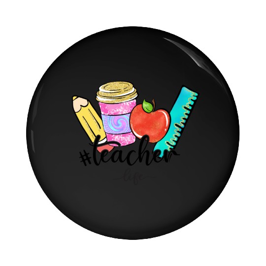 teacher life Pin Buttons