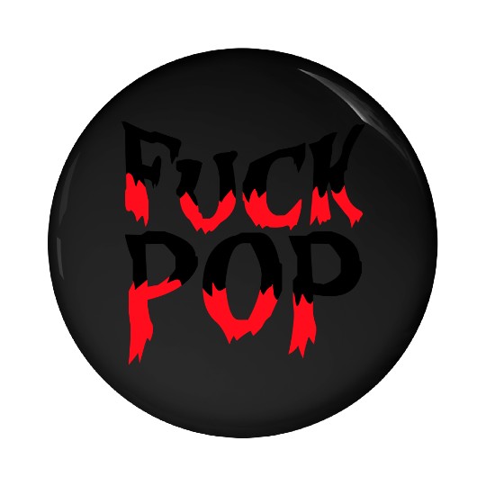 Fuck pop charts music heavy metal hard rock love Pin Buttons