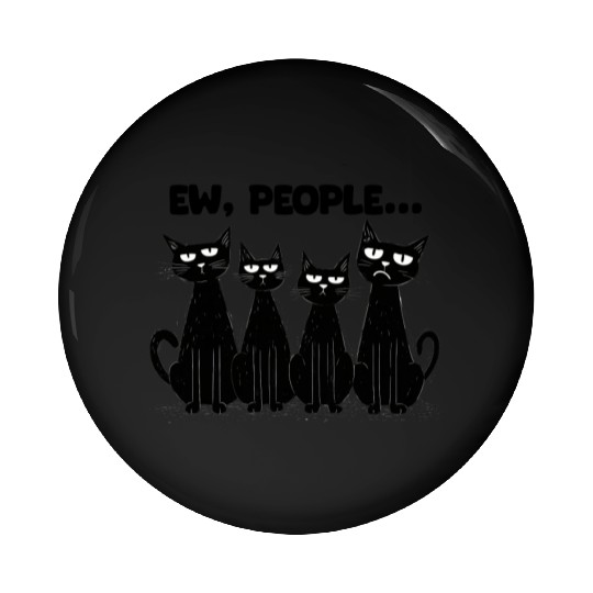 Ew, People (Black Cats) by Asarteon Pin Buttons