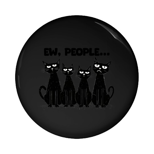 Ew, People (Black Cats) by Asarteon Pin Buttons