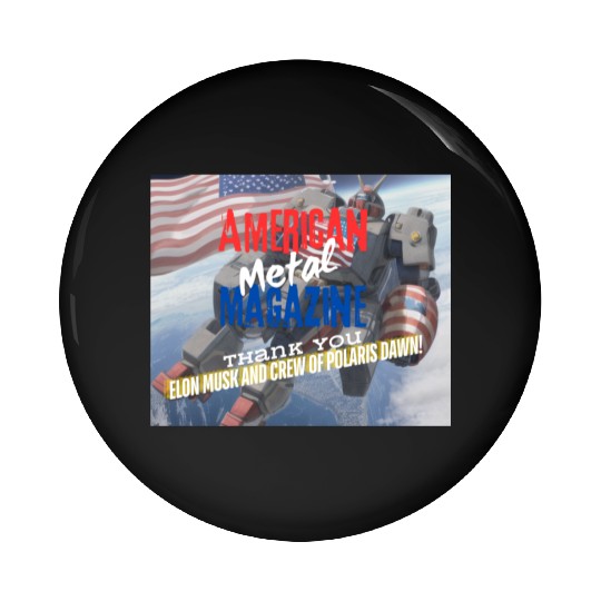 Elon Musk and Polaris Dawn crew A.M.M. 9-12 Pin Buttons