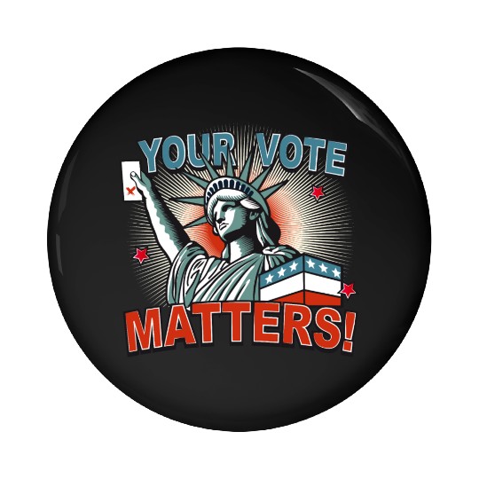 Statue of Liberty & voting card -Your Vote Matters Pin Buttons
