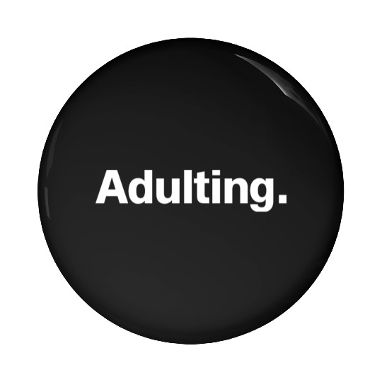 Adulting Pin Buttons