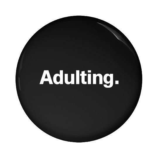 Adulting Pin Buttons