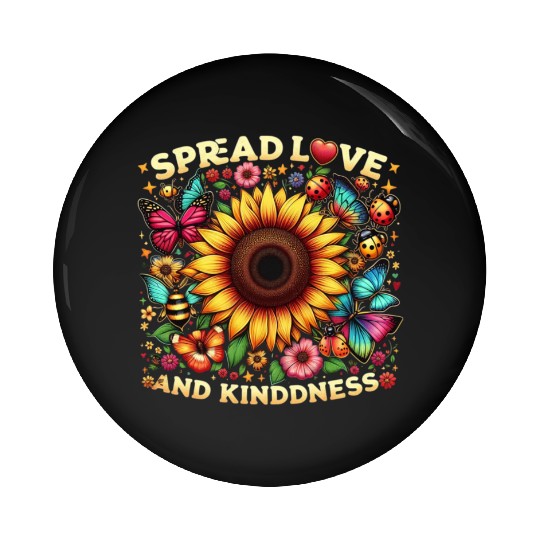Spread Love & Kindness Sunflower Design Pin Buttons