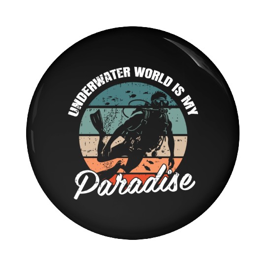 Underwater World Is My Paradise Pin Buttons