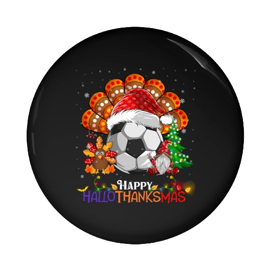 Soccer Turkey Gnome Happy Hallothanksmas Pin Buttons