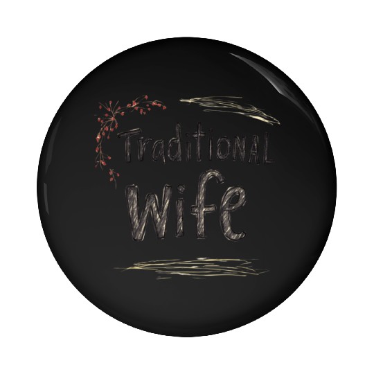 traditional wife Pin Buttons