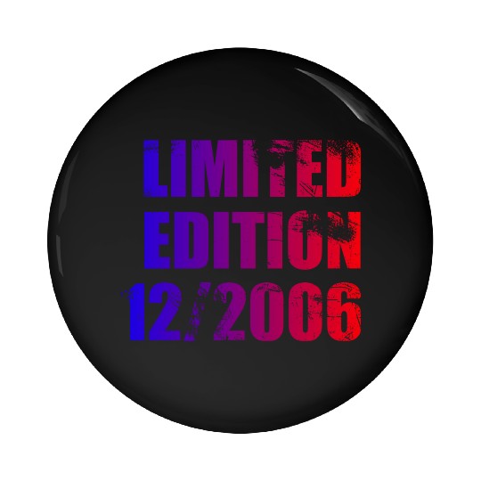 18th birthday Limited Edition 12/2006 Pin Buttons