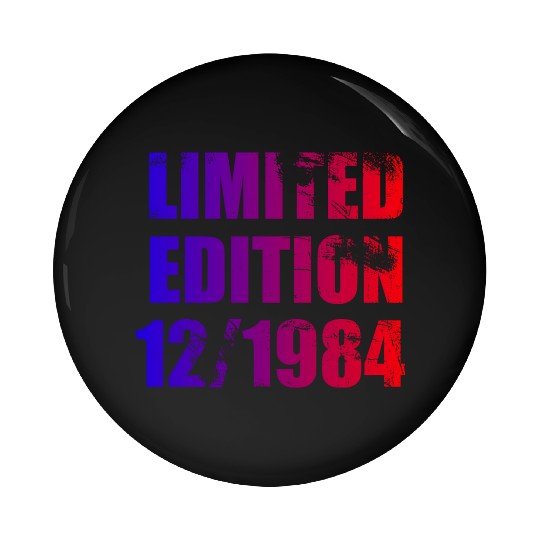 40th birthday Limited Edition 12/1984 Pin Buttons