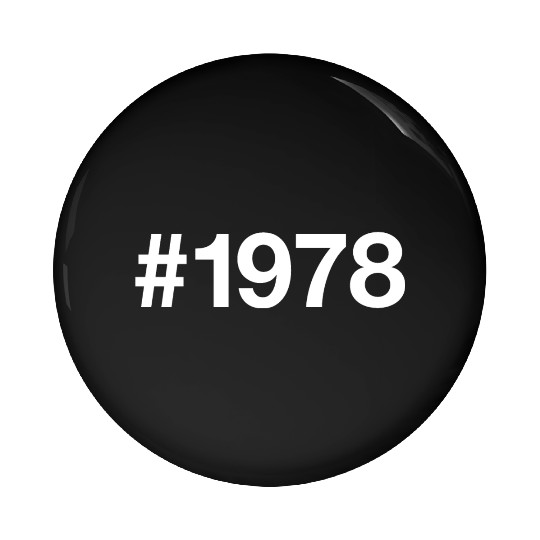 1978 Hashtag 47 years 47th birthday Pin Buttons