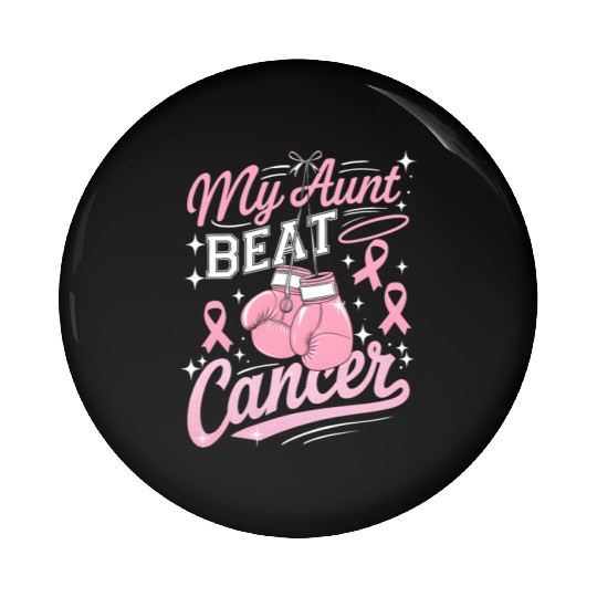 My Aunt Beat Cancer Breast Cancer Awareness Pin Buttons