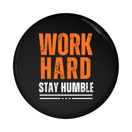 Work Hard, Stay Humble Pin Buttons