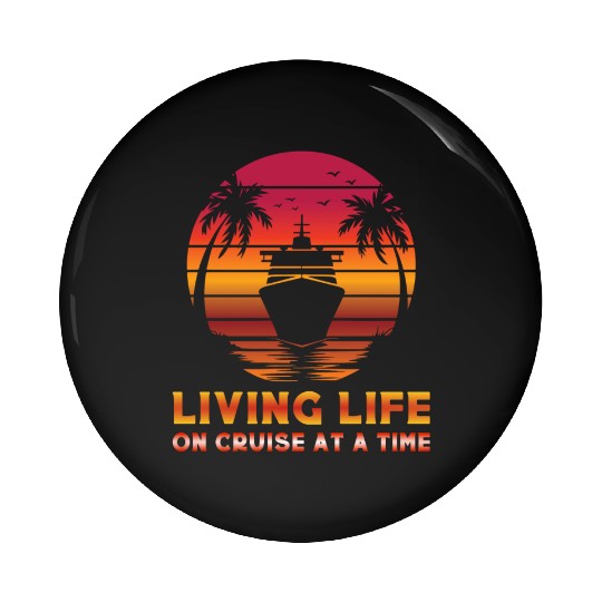 Living Life on Cruise at a Time Retro Tropical Pin Buttons