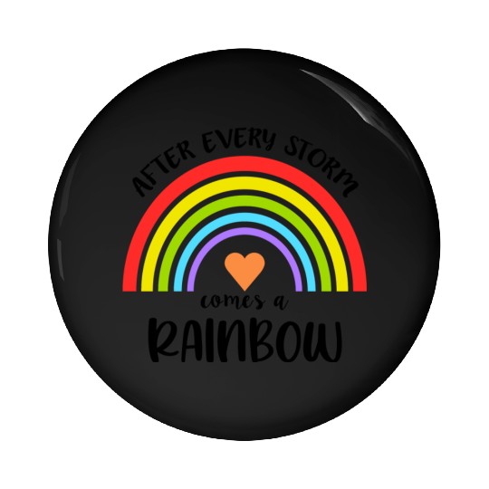 After Every Storm Comes a Rainbow Pin Buttons