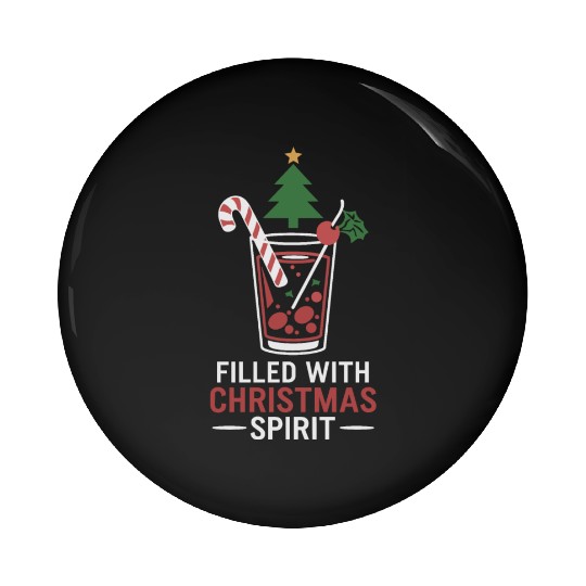 Filled With Christmas Spirit Festive Drink Design Pin Buttons