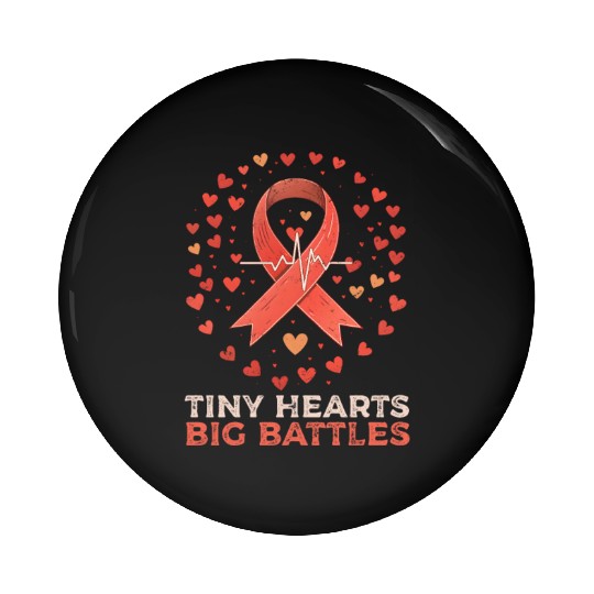 CHD Awareness Tiny Hearts, Big Battles Pin Buttons