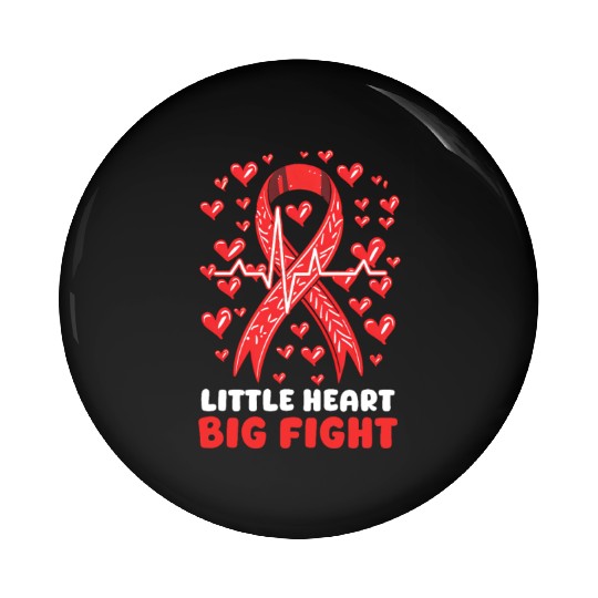 CHD Awareness Little Heart, Big Fight Pin Buttons