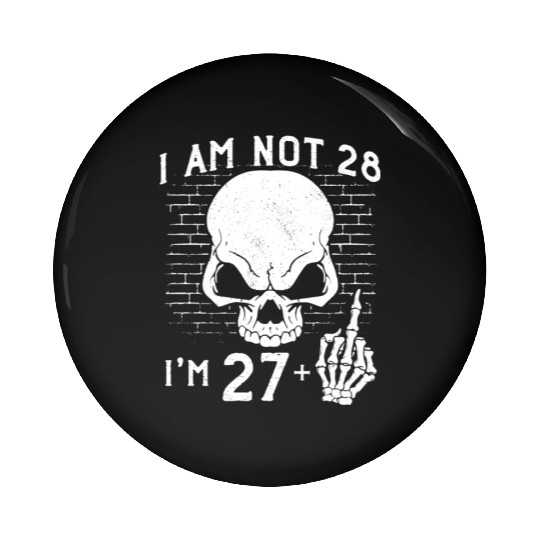 I Am 27 Plus Middle Finger - 28th Birthday Pin Buttons