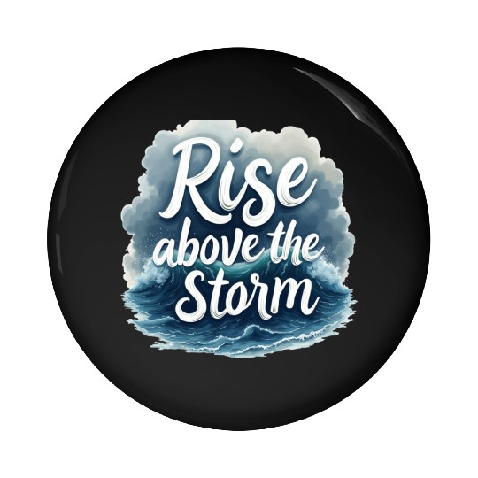 Rise Above the Storm Pin Buttons