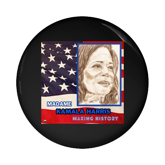 Kamala Harris-Making History-You Are Too. Pin Buttons