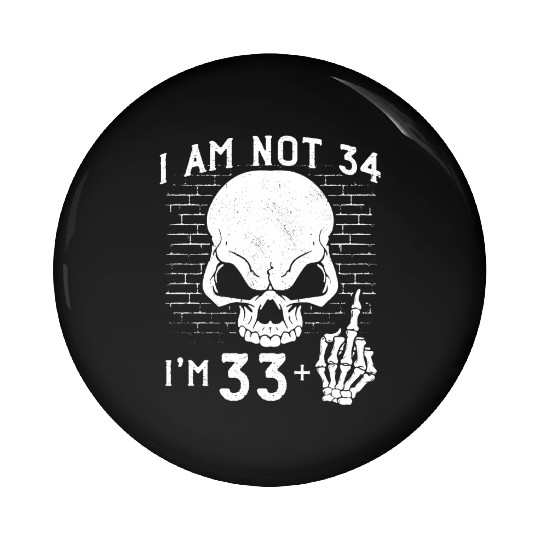 I Am 33 Plus Middle Finger - 34th Birthday Pin Buttons