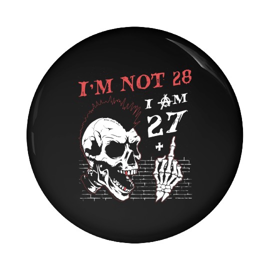 I Am 27 Plus Middle Finger - 28th Birthday Pin Buttons