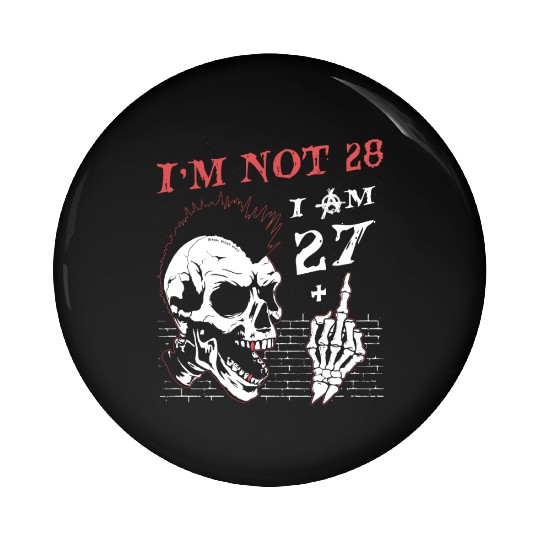 I Am 27 Plus Middle Finger - 28th Birthday Pin Buttons