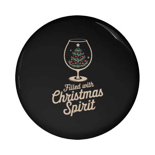 Filled with Christmas Spirit Glass Pin Buttons